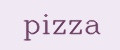 pizza