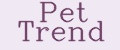 Pet Trend