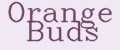 Orange Buds