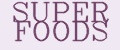 SUPER FOODS