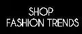 Shop Fashion Trends