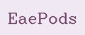 EaePods