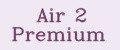 Air 2 Premium