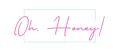 Oh, honey!