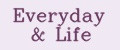 Everyday&Life