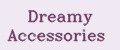 Dreamy Accessories