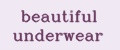 beautiful underwear