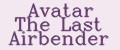 Avatar The Last Airbender