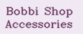 Bobbi Shop Accessories