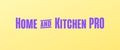 Home & Kitchen Pro