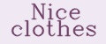 Nice clothes