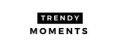 Trendy Moments