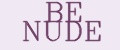 BE NUDE