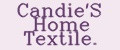 Candie'S Home Textile.