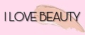 I LOVE BEAUTY