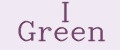 I Green