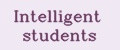 Intelligent students
