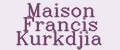Maison Francis Kurkdjia
