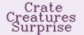 Crate Creatures Surprise