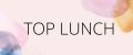 Top lunch