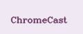 ChromeCast