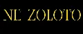 NE ZOLOTO