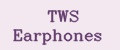 TWS Earphones