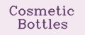 Cosmetic Bottles