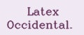 Latex Occidental.