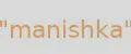manishka