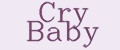 cry baby