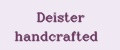 Deister handcrafted
