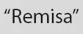 "Remisa"