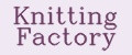 Knitting Factory