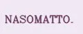 NASOMATTO.