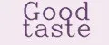 Good taste