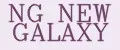 NG NEW GALAXY