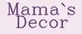 Mama`s Decor