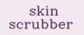 skin scrubber