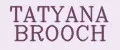 TATYANA BROOCH