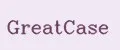 GreatCase