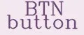 BTN button