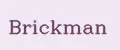 BRICKMAN