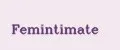 Femintimate