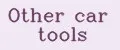 Other car tools