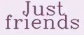Just friends