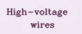 High-voltage wires