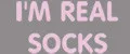 I'm Real Socks