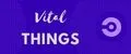 Vital Things