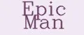 Epic Man